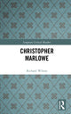 Book cover of: Christopher Marlowe. By: Wilson, Richard