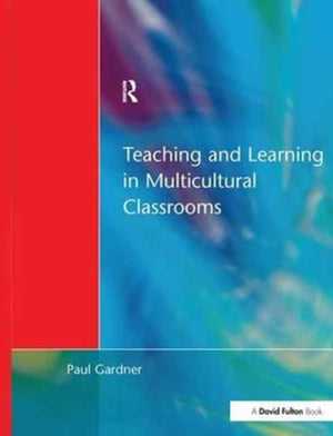 Teaching and Learning in Multicultural Classrooms