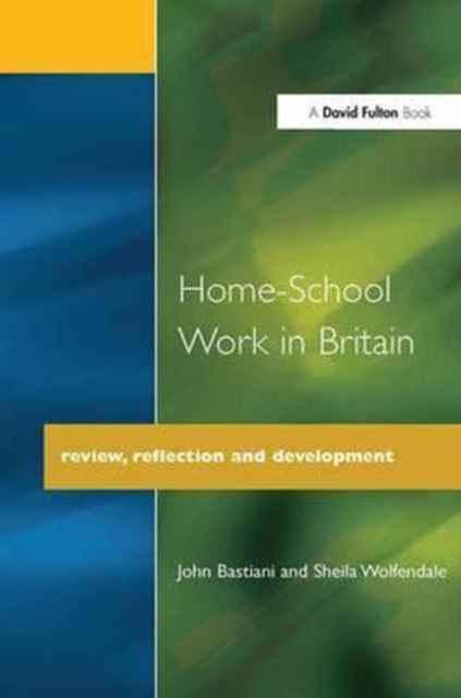 Book cover of: Home-School Work in Britain. By: John Bastiani