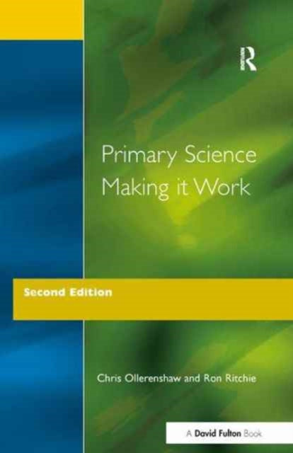 Book cover of: Primary Science - Making It Work. By: Chris Ollerenshaw