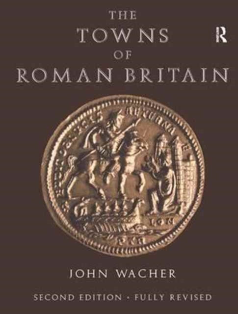 Book cover of: Towns of Roman Britain. By: J. S. Wacher