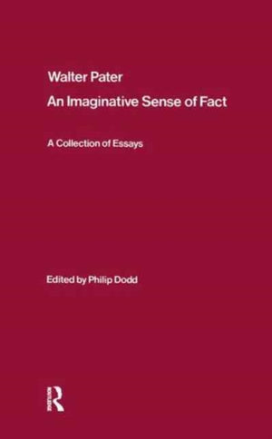 Walter Pater: an Imaginative Sense of Fact