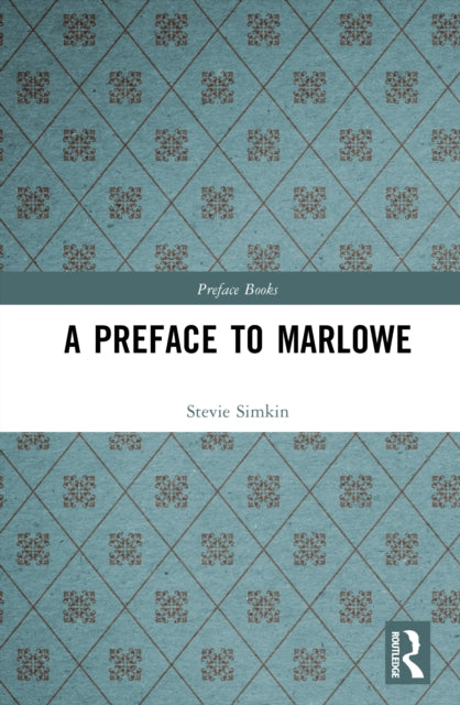 A Preface to Marlowe