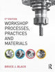 Book cover of: Workshop Processes, Practices and Materials. By: Bruce J. Black