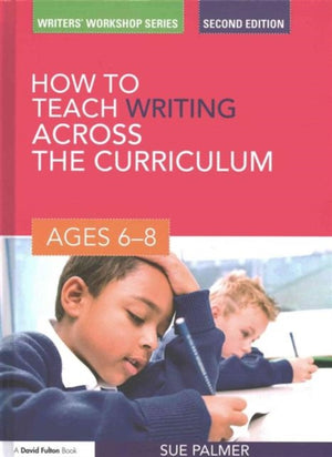 How to Teach Writing Across the Curriculum: Ages 6-8