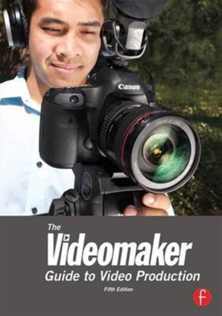 Book cover of: Videomaker Guide to Video Production. By: Videomaker