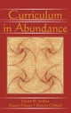 Book cover of: Curriculum in Abundance. By: David W. Jardine