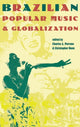 Book cover of: Brazilian Popular Music and Globalization. By: Charles A. Perrone