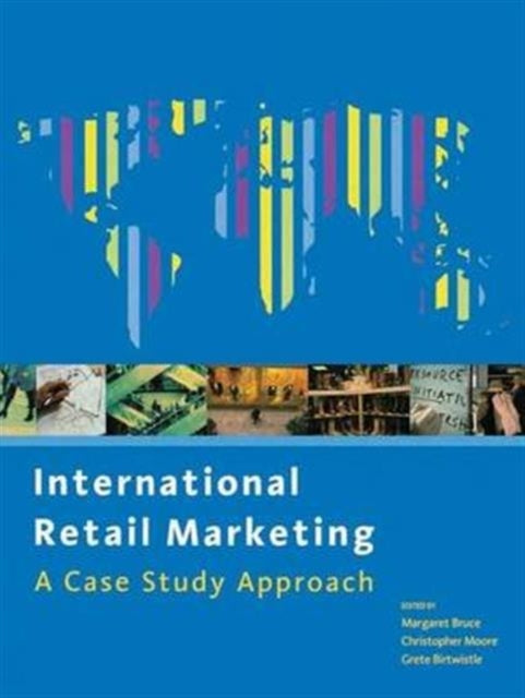 Book cover of: International Retail Marketing. By: Christopher Moore