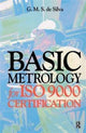 Book cover of: Basic Metrology for ISO 9000 Certification. By: G. M. S. de Silva