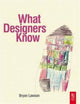 Book cover of: What Designers Know. By: Bryan Lawson