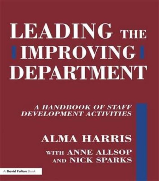 Book cover of: Leading the Improving Department. By: Alma Harris