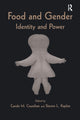 Book cover of: Food and Gender. By: Carole Counihan