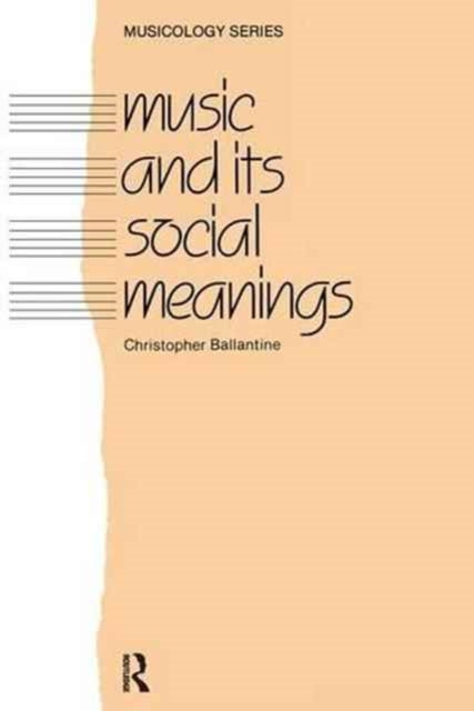 Book cover of: Music and Its Social Meanings. By: Christopher Ballantine