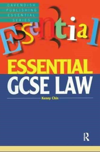 Book cover of: Essential GCSE Law. By: Kenny Chin