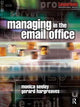 Book cover of: Managing in the Email Office. By: Monica Seeley