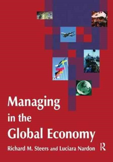 Book cover of: Managing in the Global Economy. By: Richard M. Steers