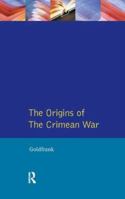 Book cover of: Origins of the Crimean War. By: David M. Goldfrank