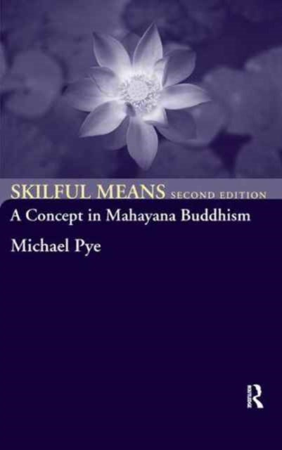 Book cover of: Skilful Means. By: Michael Pye