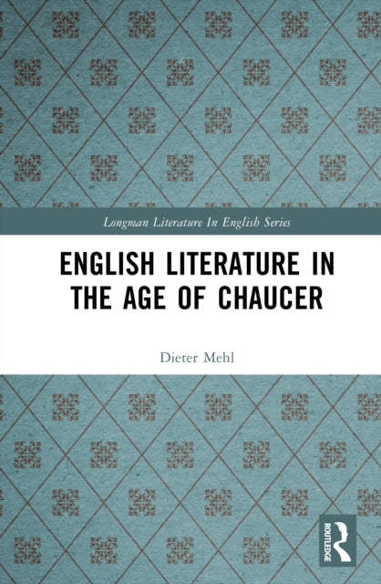Book cover of: English Literature in the Age of Chaucer. By: Dieter Mehl