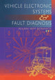 Book cover of: Vehicle Electronic Systems and Fault Diagnosis. By: Allan Bonnick