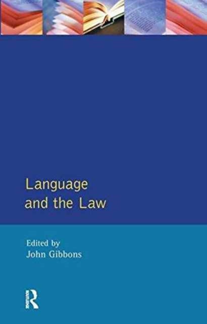 Book cover of: Language and the Law. By: John Peter Gibbons