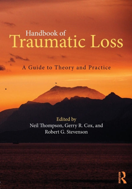 Book cover of: Handbook of Traumatic Loss. By: Neil Thompson
