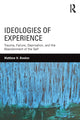 Book cover of: Ideologies of Experience. By: Matthew H. Bowker