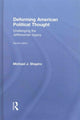 Book cover of: Deforming American Political Thought. By: Michael J. Shapiro