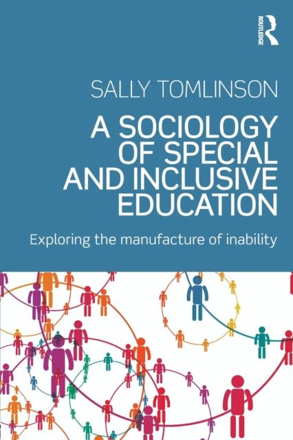 Book cover of: Sociology of Special and Inclusive Education. By: Sally Tomlinson