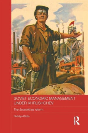 Soviet Economic Management Under Khrushchev