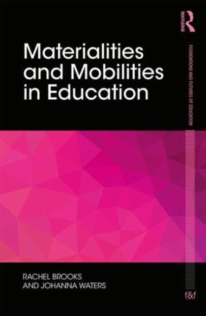 Materialities and Mobilities in Education