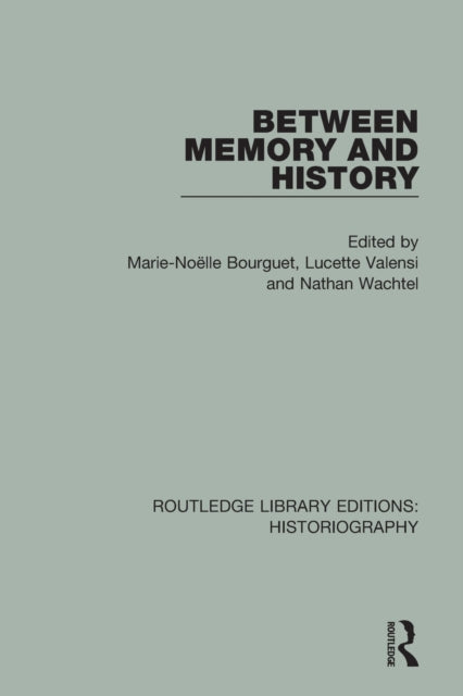Book cover of: Between Memory and History. By: Lucette Valensi