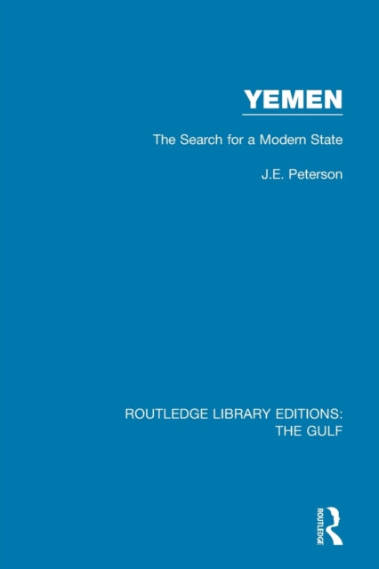 Book cover of: Yemen: the Search for a Modern State. By: J. E. Peterson