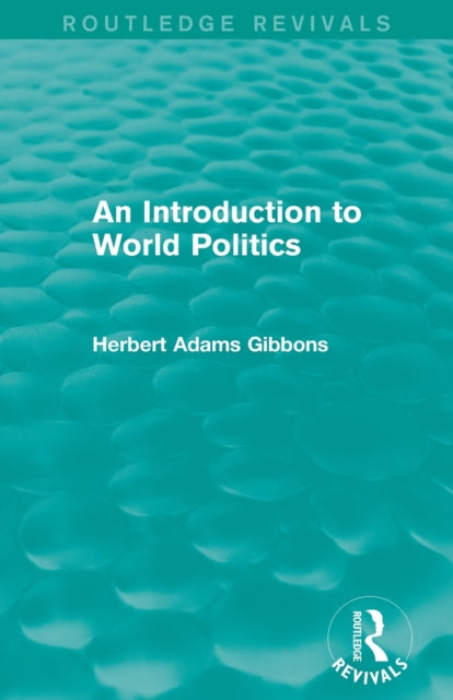 Book cover of: Introduction to World Politics. By: Herbert Adams Gibbons