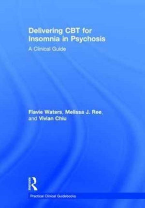 Delivering CBT for Insomnia in Psychosis