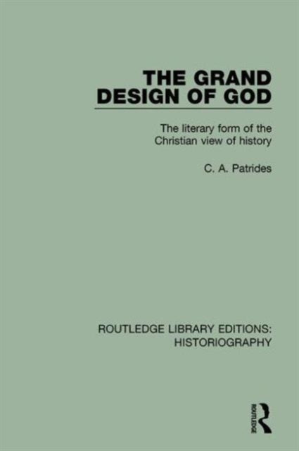 Book cover of: Grand Design of God. By: C. A. Patrides