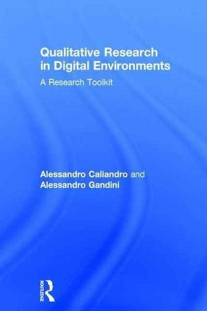 Book cover of: Qualitative Research in Digital Environments. By: Alessandro Caliandro