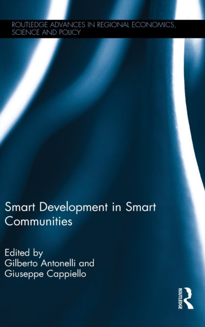 Book cover of: Smart Development in Smart Communities. By: Gilberto Antonelli