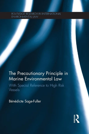 The Precautionary Principle in Marine Environmental Law