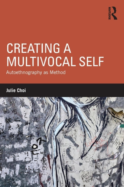 Book cover of: Creating a Multivocal Self. By: Julie Choi