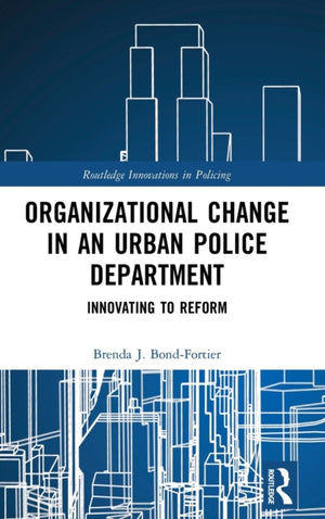 Organizational Change in an Urban Police Department