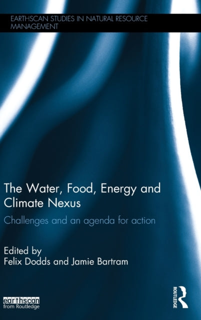 Book cover of: Water, Food, Energy and Climate Nexus. By: Felix Dodds