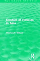 Book cover of: Conflict of Policies in Asia. By: Thomas F. Millard