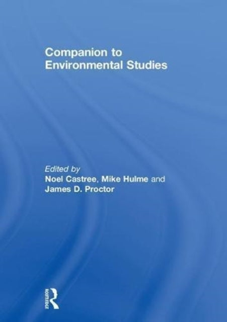 Book cover of: Companion to Environmental Studies. By: Noel Castree