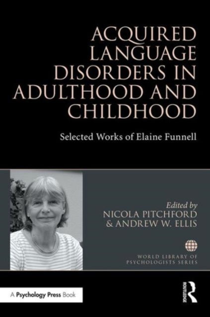 Book cover of: Acquired Language Disorders in Adulthood and Childhood. By: Nicola Pitchford