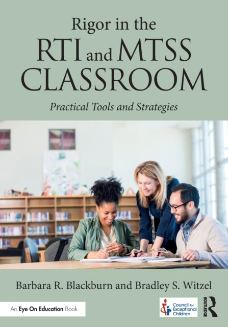 Book cover of: Rigor in the RTI and MTSS Classroom. By: Barbara R. Blackburn