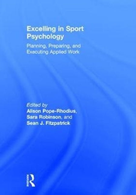 Book cover of: Excelling in Sport Psychology. By: Alison Pope-Rhodius