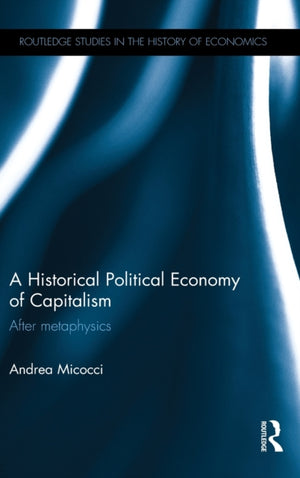 A Historical Political Economy of Capitalism
