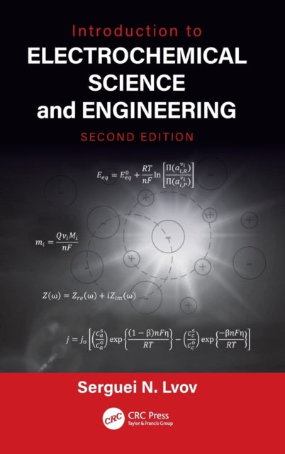 Book cover of: Introduction to Electrochemical Science and Engineering. By: Serguei N. Lvov
